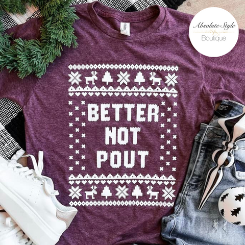 Better Not Pout Graphic Tee