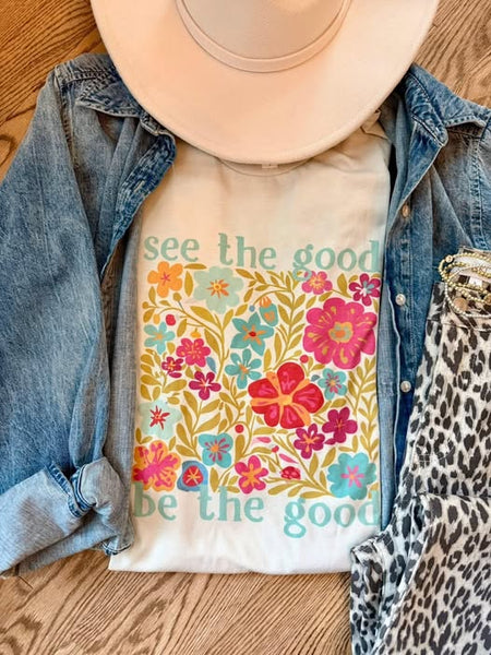 See The Good Be The Good